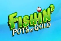 Fishin Pots of Gold slot